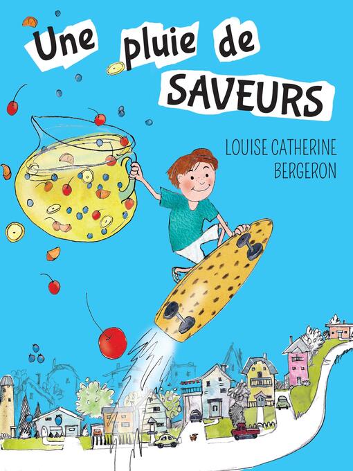 Title details for Une pluie de saveurs by Louise Catherine Bergeron - Wait list